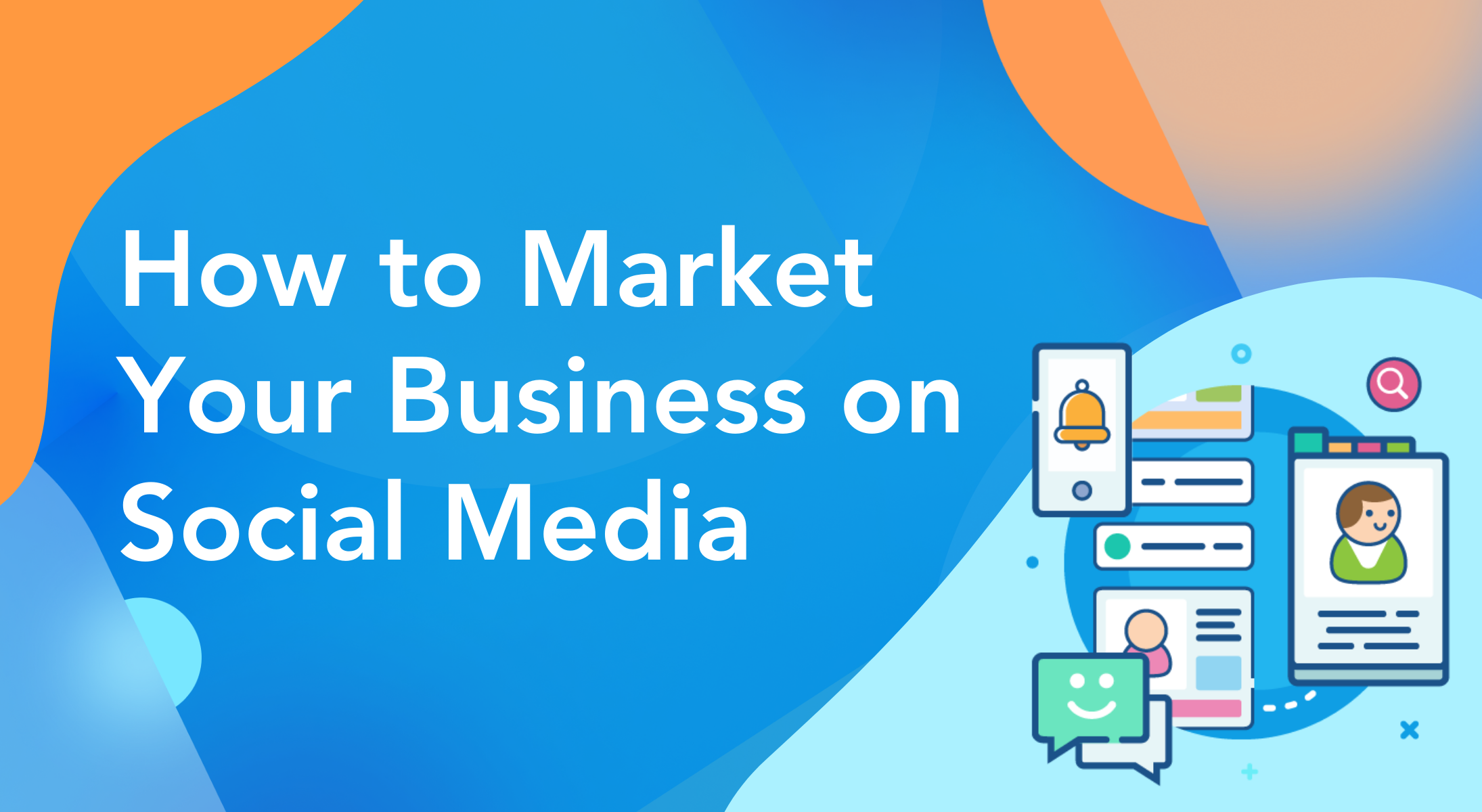 How to Use Social Media for Your Brand or Business - Nimble Blog