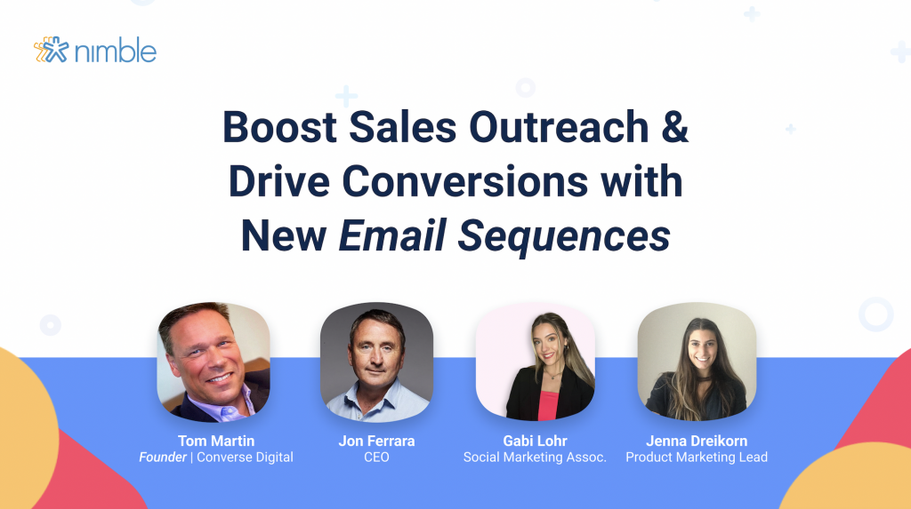 Webinar Replay: Boost Sales Outreach & Drive Conversions with Nimble’s New Email Sequences